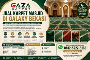 Jual Karpet Masjid di Galaxy Bekasi | Gaza Karpet Harga Bersahabat